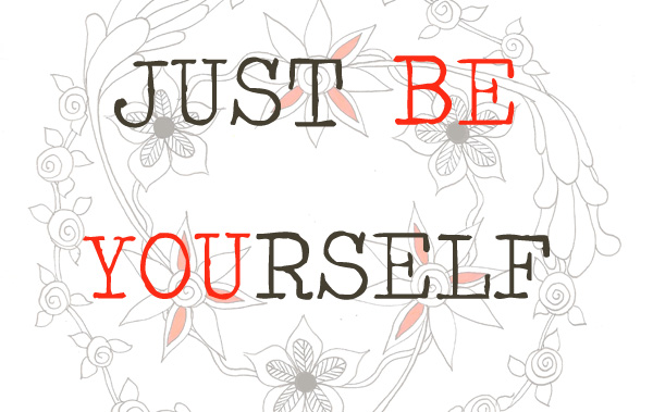 Just Be Yourself - Joanna Ciolek